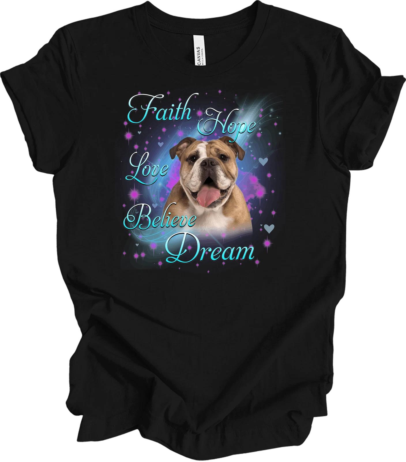Faith Hope Love Bulldog T shirt - Inspirational English Bulldog XL