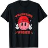 Funny Valentine Vibes Valentines Day Retro Men Women T-Shirt
