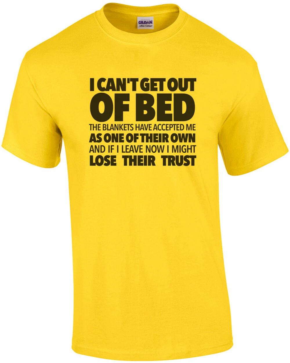 I can t get out of bed the blankets have accepted me as one of their own and ... L