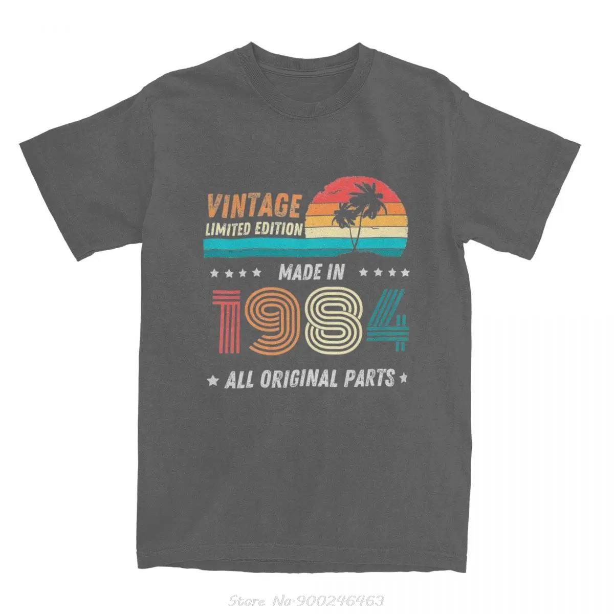 

Vintage Limited Edition Made In 1984 All Original Parts T-Shirt Novelty Graphic Tshirt Cotton Short Sleeve Men T Shirt Tees 4XL