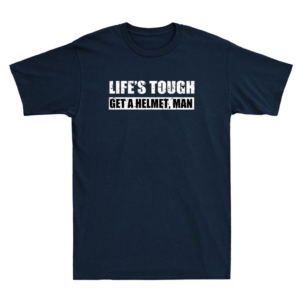 Life Tough Get A Helmet Man Funny Political Quote Republican Vintage T-shirt S