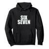 Fun Six Seven 6 7 Meme Hoodie Men Women Pullover Streetwear Soft Casual Sweatshirt Tops 0926-2