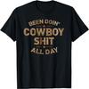 Been Doin' Cowboy Shit Distressed Western Retro Style Design T-Shirt