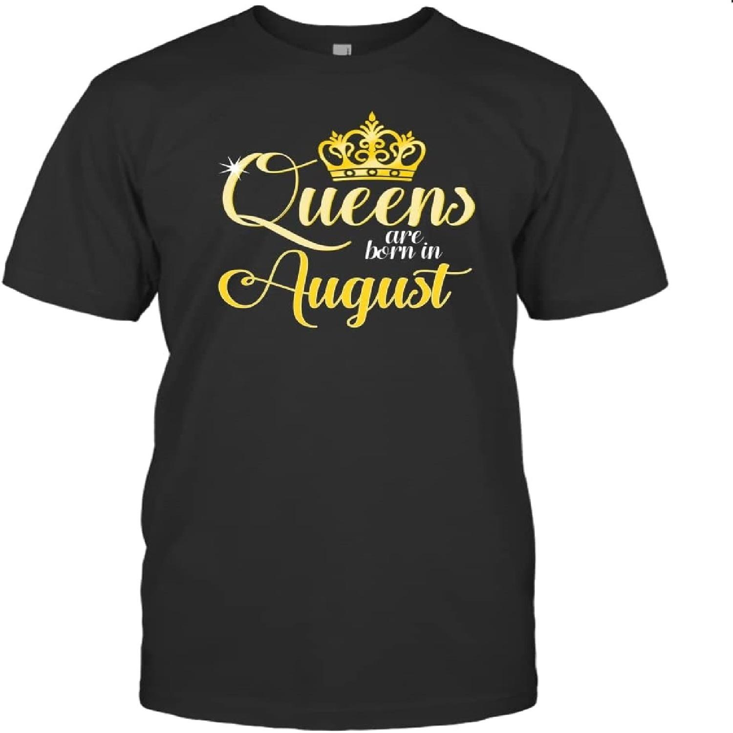 Queens are Born in August Woman Girl Birthday Date Month S
