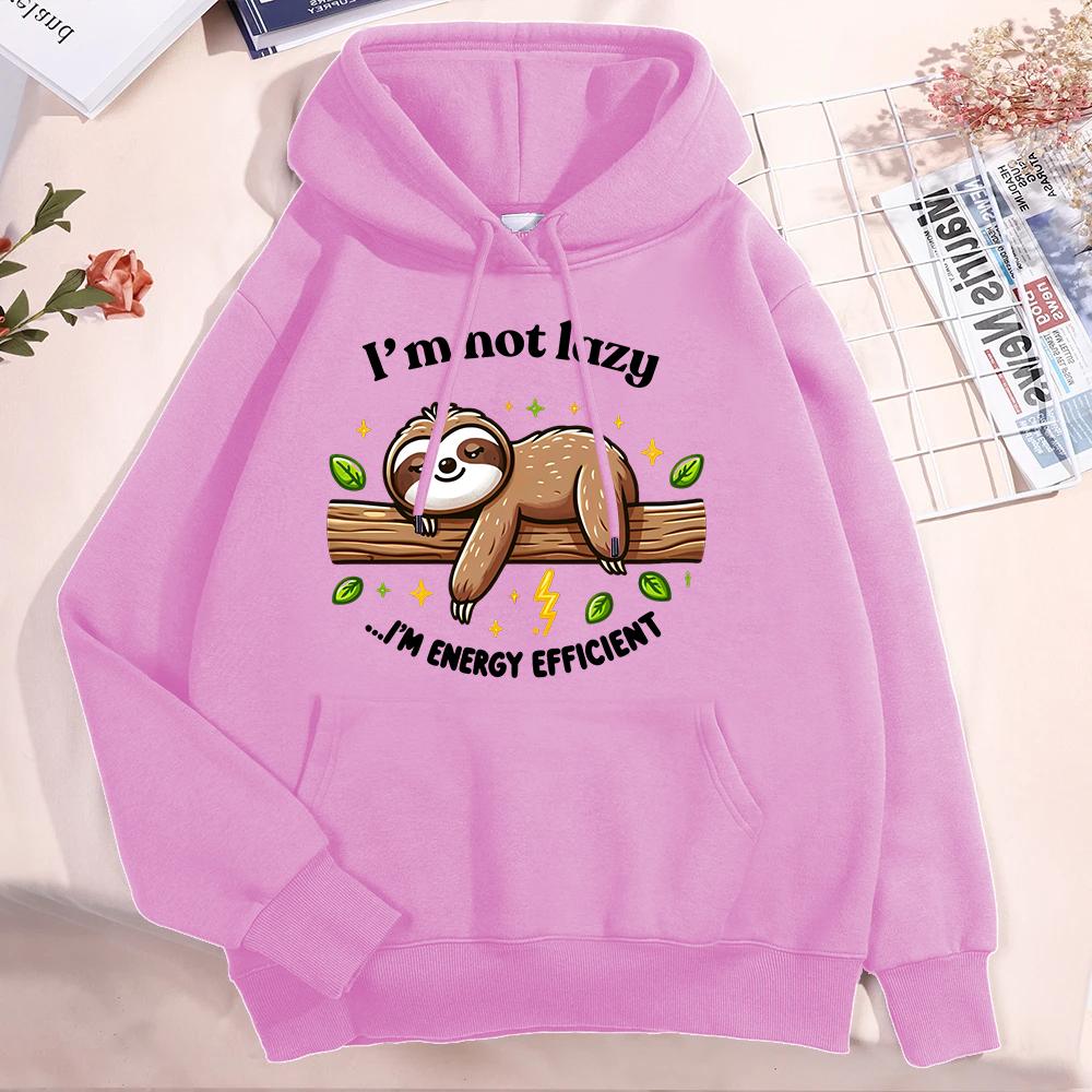 Sloth I'M Not Lazy I'M Energy Efficient Printed Long Sleeve Pullover Hoodies For Women And Men Autumn Winter Casual Sweatshirts