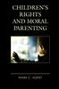The Children's Rights and Moral Parenting Book