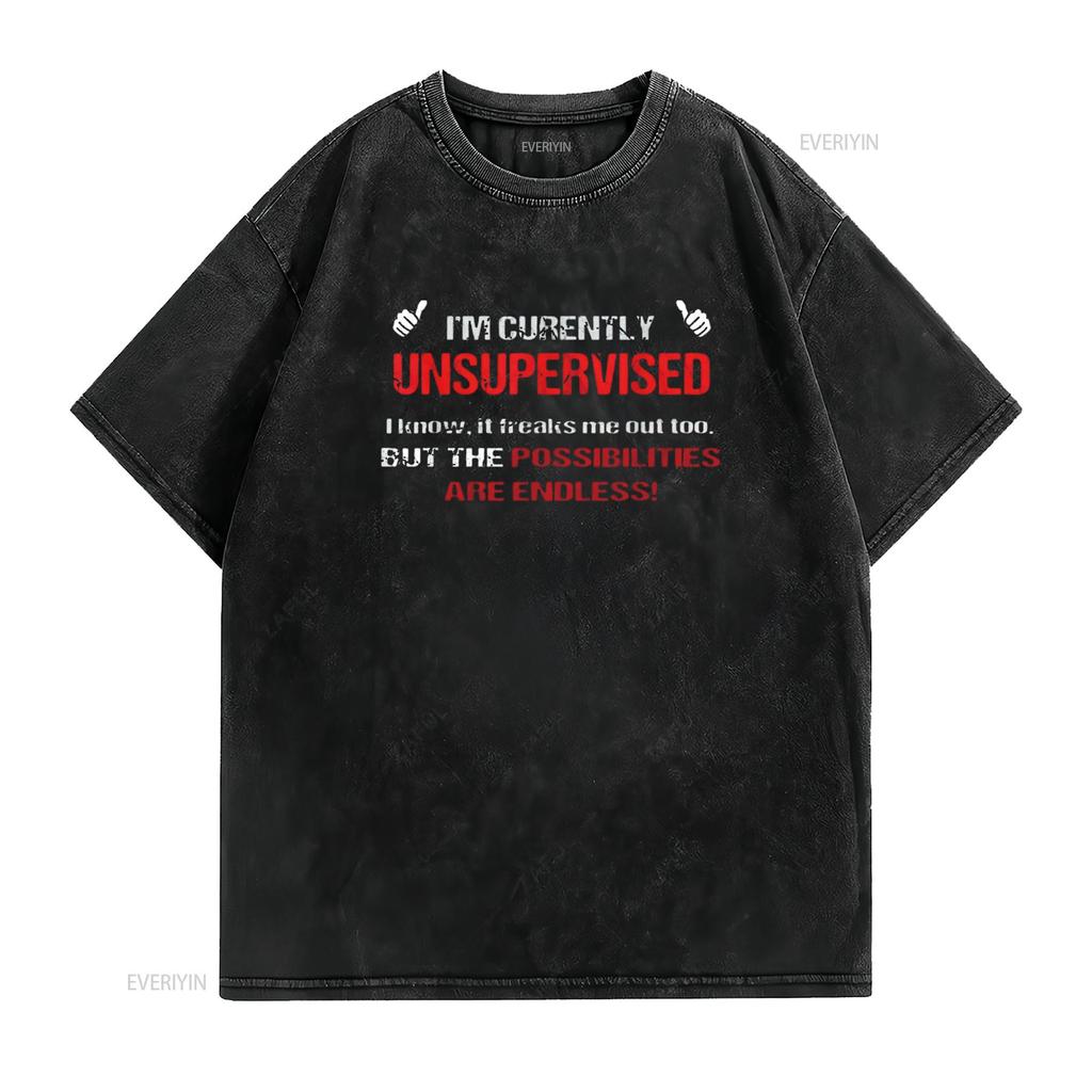 Currently Unsupervised Novelty Sarcastic Mens Funny T Shirt Black X Large vintage Washed Stylish homme Stretched Comfortable