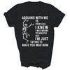 Mit mir zu streiten ist sinnlos Ich wusste, dass ich vor 10 Minuten falsch lag Unisex-Shirt