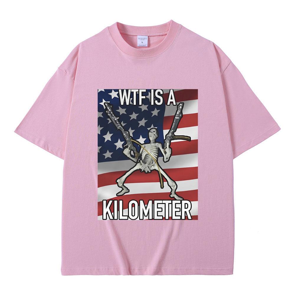 WTF Is A Kilometer Funny Skeleton Meme Graphic Print T Shirt Men Women's Fashion Casual Vintage Tshirt Male Oversized T-shirts
