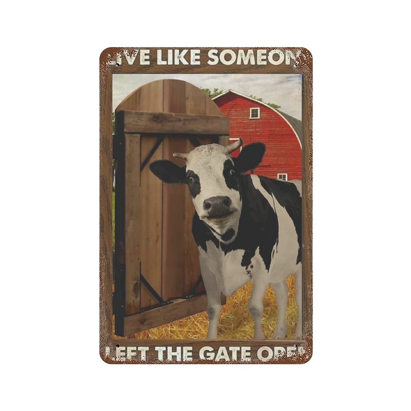 Vintage Metal Tin Sign PlaqueCow Live Like Someone Left The Gate Open Tin SignMan cave Pub Club Cafe Home Decor PlateBirth 20x30cm(7.8x11.8inch)