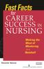 The Fast Facts for Career Success In Nursing : Making the Most of Mentoring In a Nutshell Book