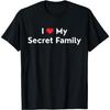 Evports I Love My Secret Family I Heart My Secret Family T-Shirt