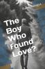 Kniha The Boy Who Found Love?