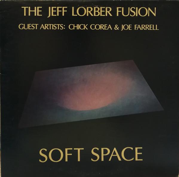 

LP Record JEFF LORBER FUSION, CHICK COREA, JO - Soft Space IC1056 INNER CITY 1978 US Jazz Used
