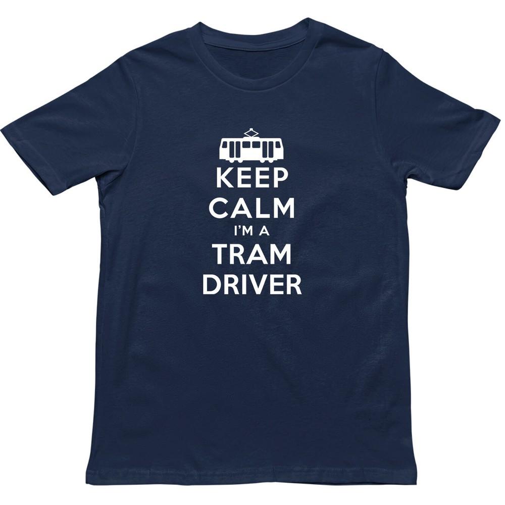 Keep Calm Im A Tram Driver T ShirtNovelty Transit Worker Unisex Gift Tee