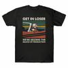 Karl Marx Get In Loser We¡¯re Seizing The Means of Production Vintage T Shirt
