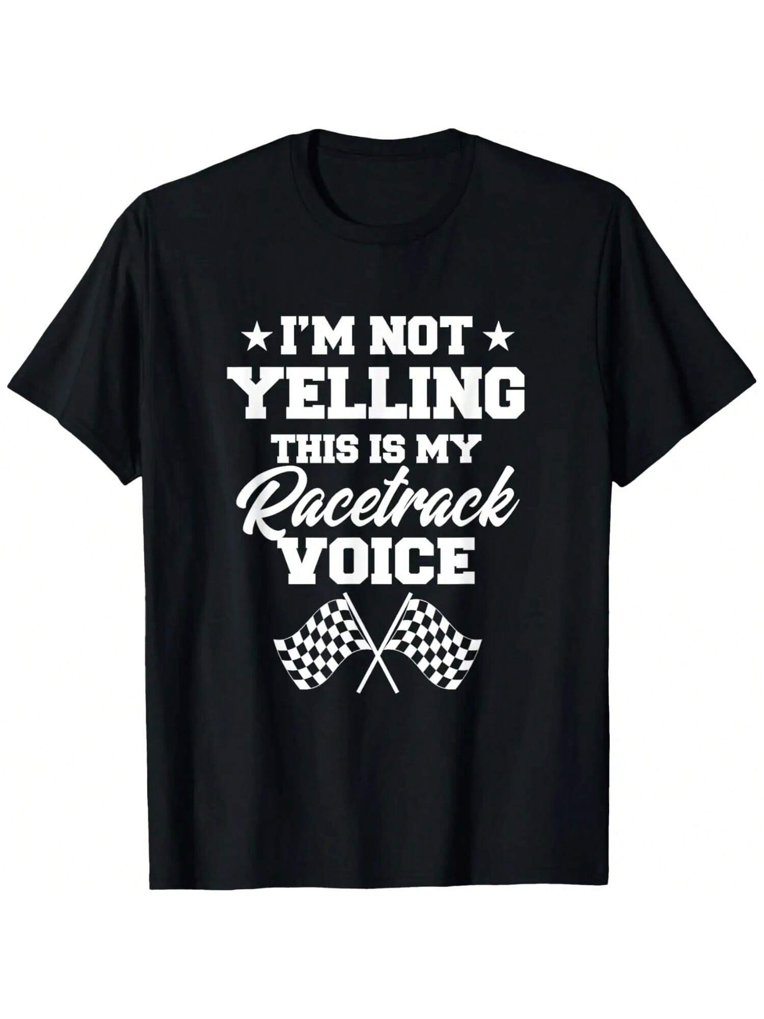 I m Not Yelling This Is My Racetrack Voice Funny Racer Gift T-Shirt S разноцветный