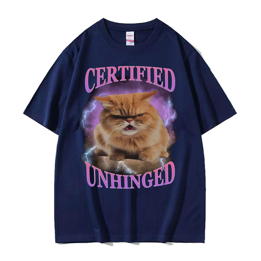 Certified Unhinged Funny Cat Meme T Shirts Unisex Womens Summer Trending Short Sleeve T Shirt Casual 100 Cotton Oversized Tshirt