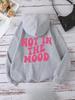 Plus Size Not in The Mood Letter Hoody Trendy Autumn Sweatshirt Autumn Winter Hoodie Hooded Simple Casual Women Print Sportswear