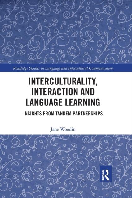 The Interculturality, Interaction and Language Learning : Insights from Tandem Partnerships Book