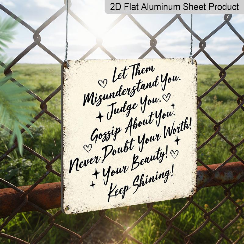 1pc Vintage Aluminum Metal Sign, Outdoor Decorative Wall Plaque, Take Care of Yourself, Let Them Judge, Gossip and Misunderstand You, Continue To