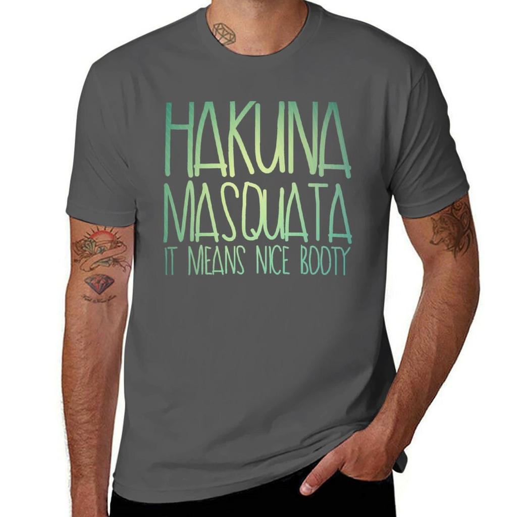 Hakuna Masquata Tshirt Big Size Short Sleeve Tee For Unisex