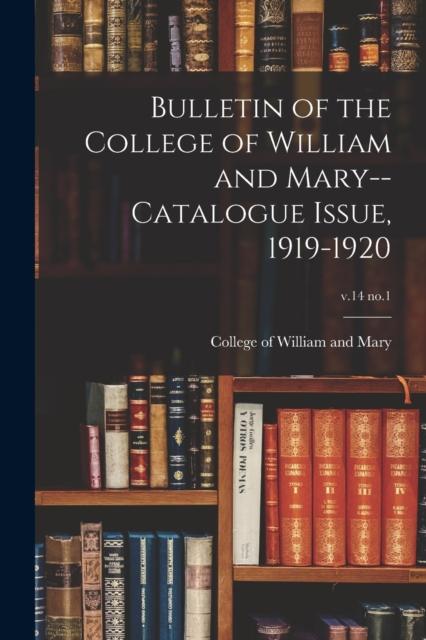 Libro Bulletin of the College of William and Mary--Catalogue Issue, 1919-1920; V.14 No.1