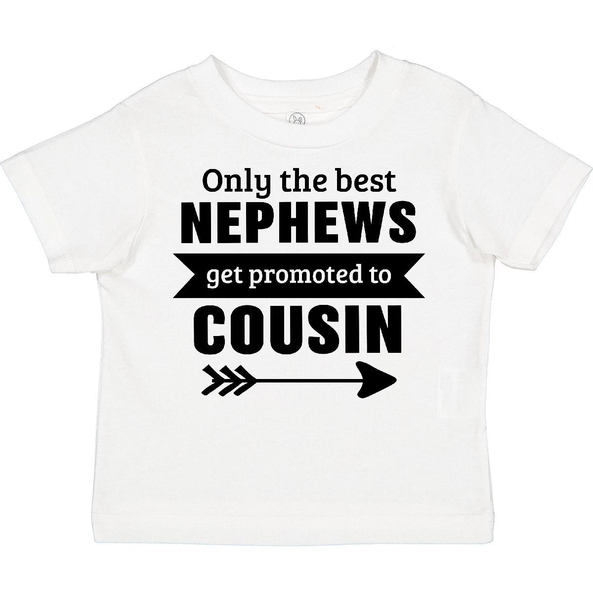 Inktastic Only The Best Nephews Get Promoted To Cousin Toddler T-Shirt Family 100