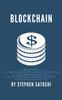 Kniha Blockchain : 2 Manuscripts - Ultimate Beginners Guide To Mastering Bitcoin, Making Money with Cryptocurrency & Profiting from Blockchain Technology