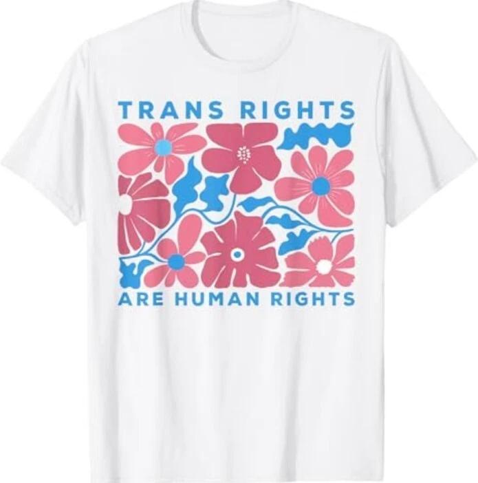 Trans Rights Are Human Rights Floral LGBTQ Pride Transgender T-Shirt