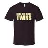 Real Unisex Make Twins T Shirt