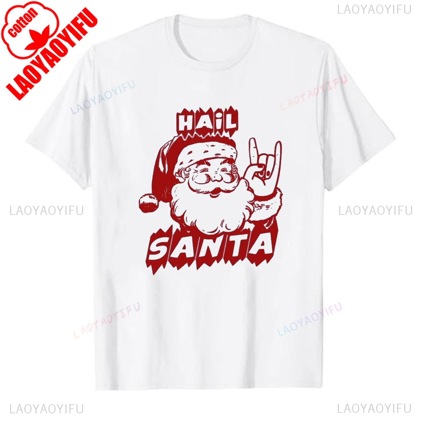 Hail Santa Funny Christmas Shirt for Unisex Women Guys Funny Santa Claus Shirt Christmas Vacation Shirt Offensive Xmas Graphic Tee S