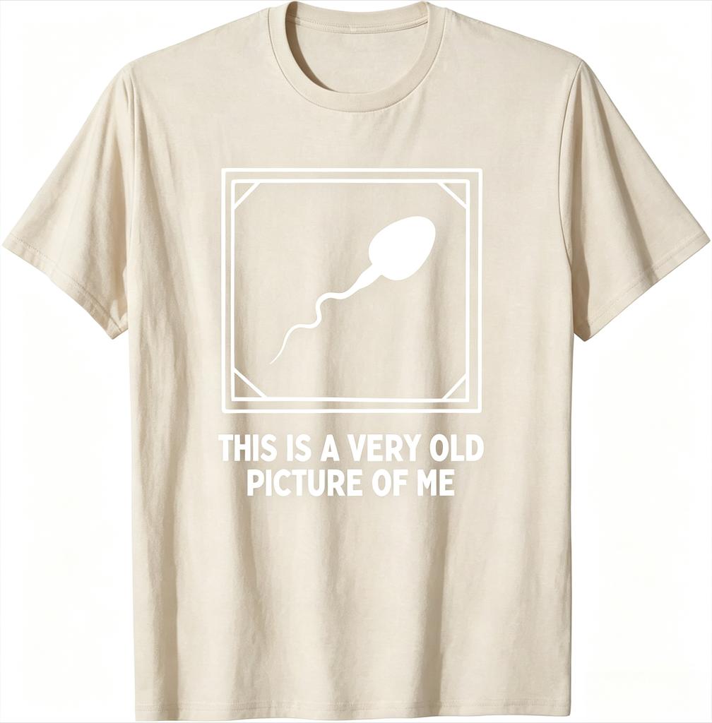 This Is A Very Old Picture Of Me Gag Adult Funny Tshirt Unisexs Clothing Tops Graphic T Shirt Streetwear 2026 Summer New T Shirt