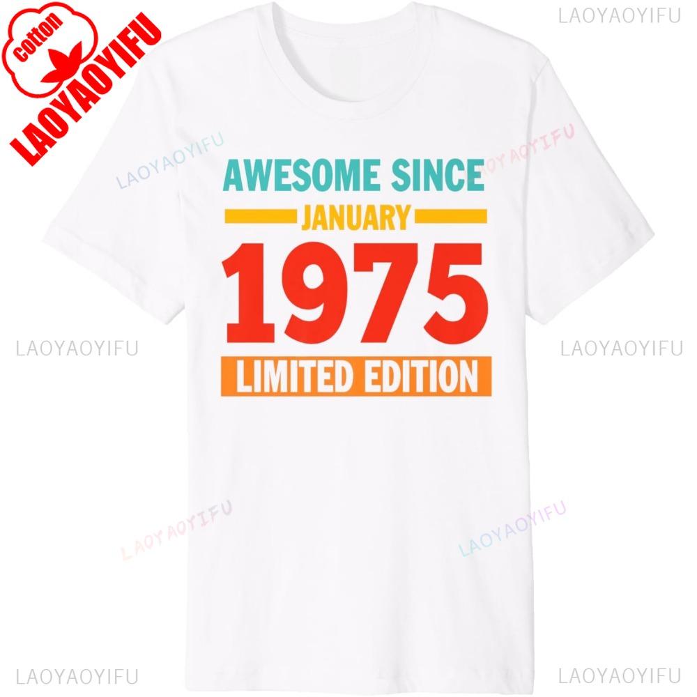 Awesome Since January 1975 50 Years Old 50th Birthday Premium T-Shirt Breathable Camisetas Nostalgia Retro Street Fashion Tops