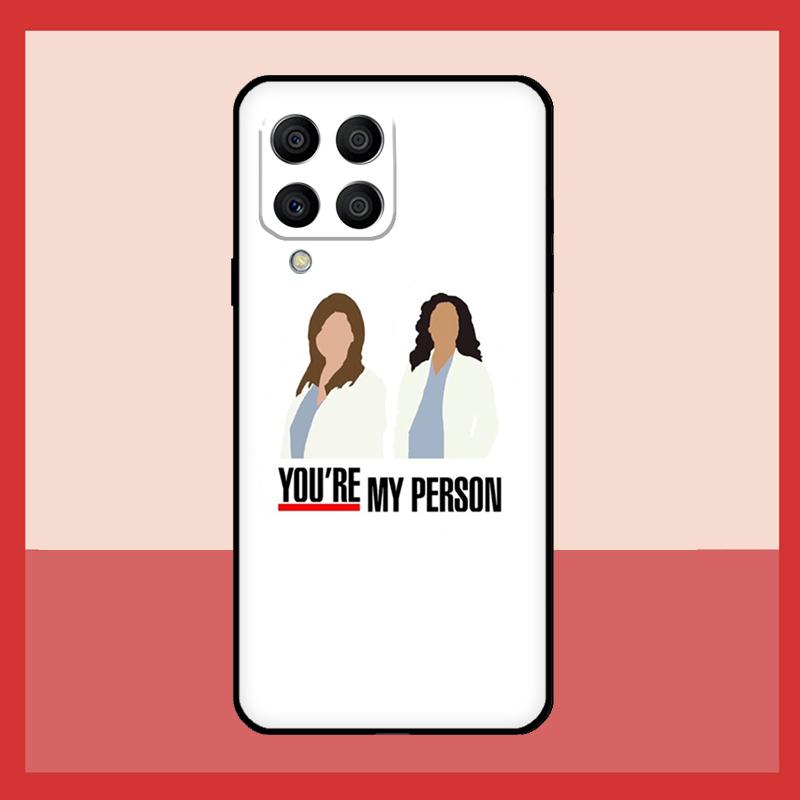 Greys Anatomy You Are My Person Case For Samsung Galaxy M31 M21 M13 M33 M53 M15 M35 M55 M16 M36 M56 M12 M32 M52 M14 M34 M54