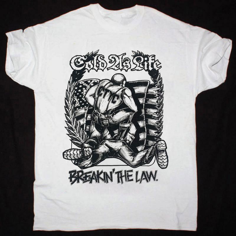 Cold As Life Breakin  The Law Gift For Fan White All Size Shirt BSS108 Unisex T-Shirt S