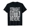Straight Outta Revere - Great Travel Clothes & Gift Ideas: T-Shirts