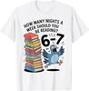 Lehrer 67 Wie viele Nächte pro Woche solltest du 6-7 lesen T-Shirt