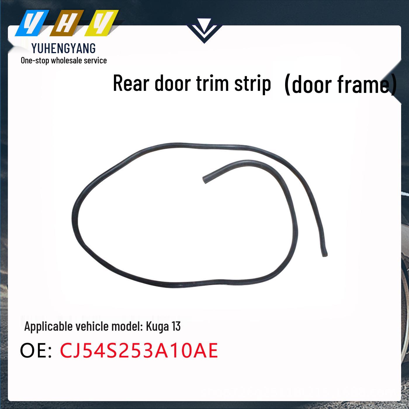 Compatible Wing Tiger 13 Rear Door Trim Strip Frame CJ54S253A11AE CJ54S253A10AE Vertical Dimension