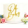 Acrylic Gold Oh Baby Cake Topper, Baby Welcome Party Cake Decoration Acrylic Cake Decoration for Baby Shower Gender Reveal Birthday Party Supplies