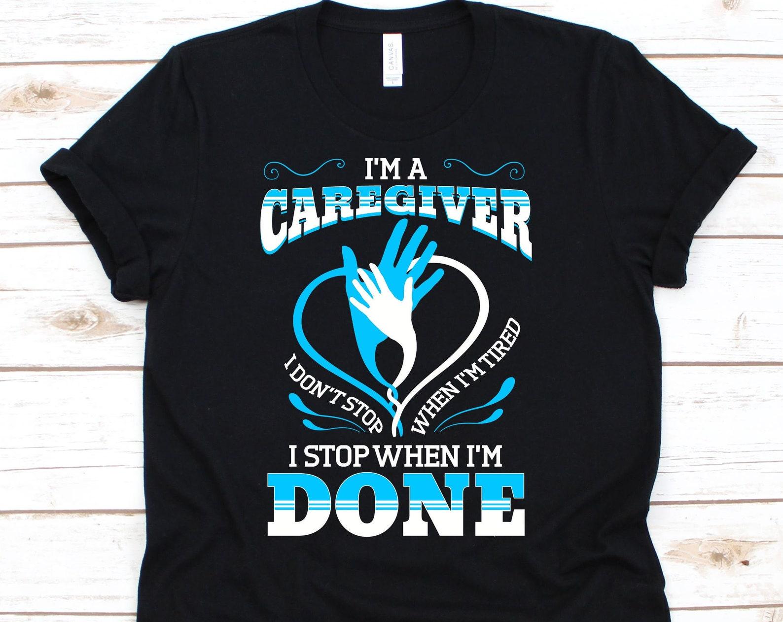 I m A Caregiver Shirt, Caregiving, Caregiver, Caregiver Gift, Nurse Shirt, Medical Assistance, Caregiver T-Shirt, Caregiver Tee 3XL