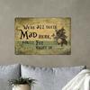 1pc Vintage Mad Hatter Movie Quote Aluminum Sign Wall Art For Home Decor