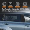 For Toyota Highlander Crown Kluger 2014-2020 2015 2016 2017 2018 2019 Window Door Column Deal B Pillar Post Cover Trim Sticker.