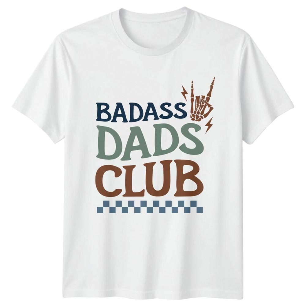 Badass Dads Club Graphic TShirt Fathers Day Dad Gift Tee S