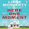 Here One Moment by Liane Moriarty Paperback Book 9781405942287