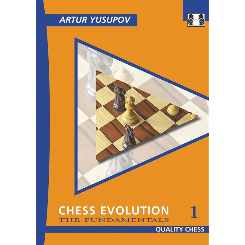 Chess Evolution : The Fundamentals (Yusupov' Chess School)