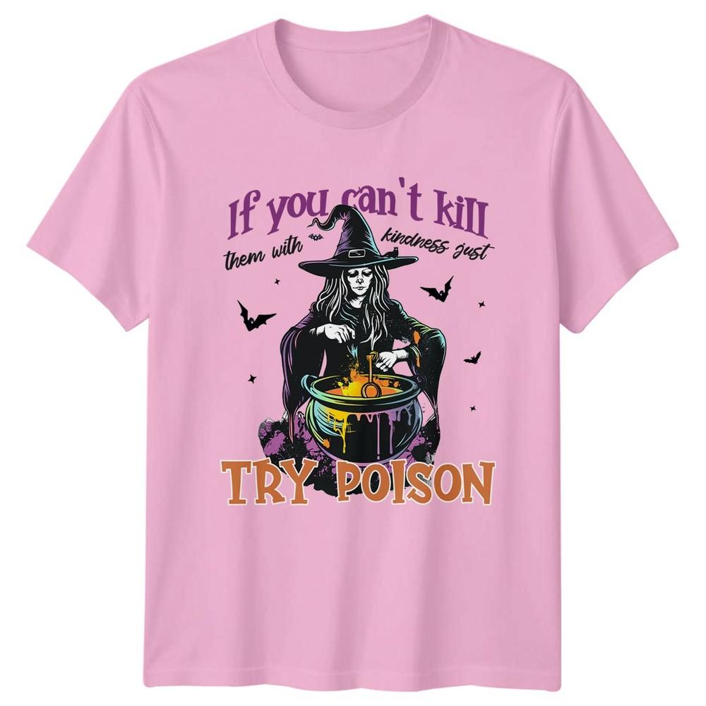 If You Cant Kill Them Unisexs TShirt Sarcastic Witch Halloween Gift For Her