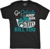Mens Go Outside Worst Case Sharks Kill You T Shirt Funny Shark Attack Outdoors Joke Tee for Guys