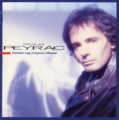 CD NICOLAS PEYRAC - J'T'Aimais Trop, J'T'Aimerai Tellem 7934212 Studio Davout 1989 Frankreich Pop Gebraucht
