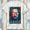 The Big Lebowski Tee The Dude Abide T Shirt Meme Gift Funny Top Tee Style Unisex Gamer Movie Music 661